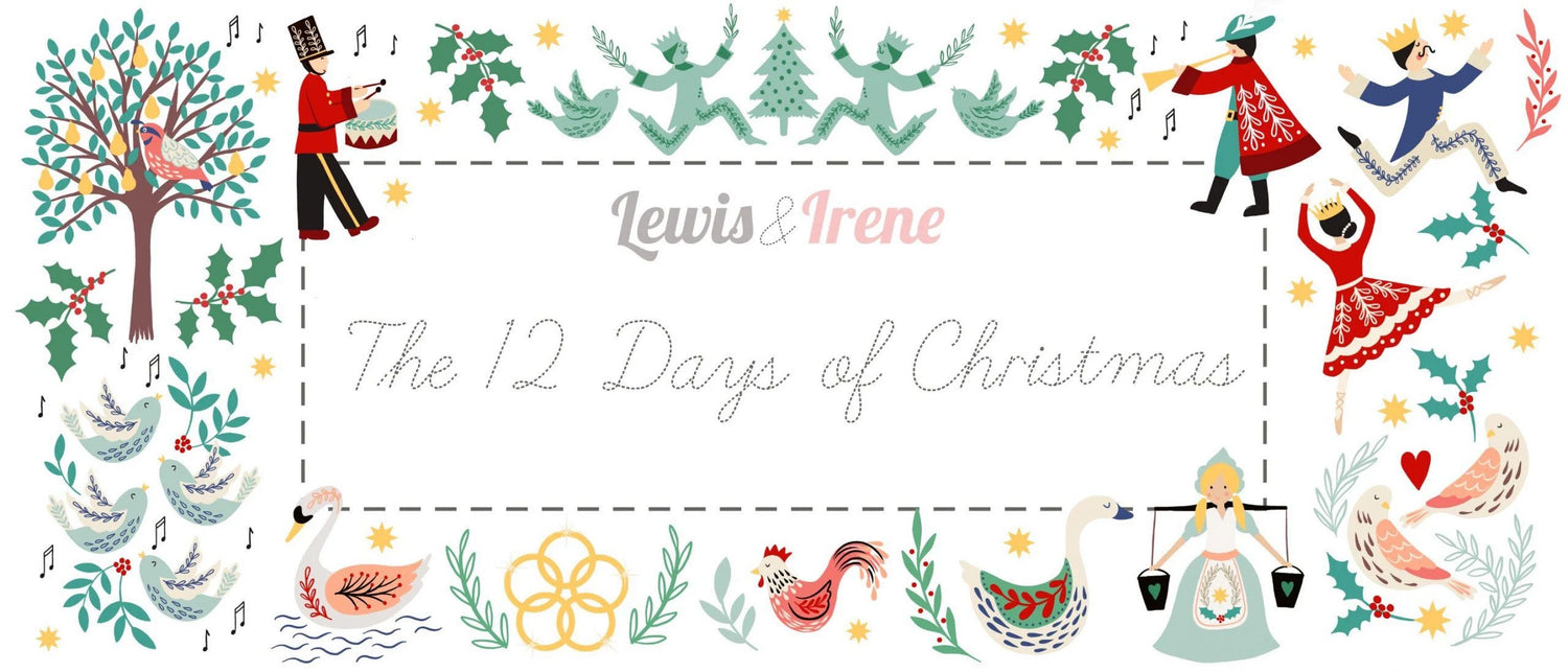 Lewis & Irene 12 Days of Christmas Fabric Collection