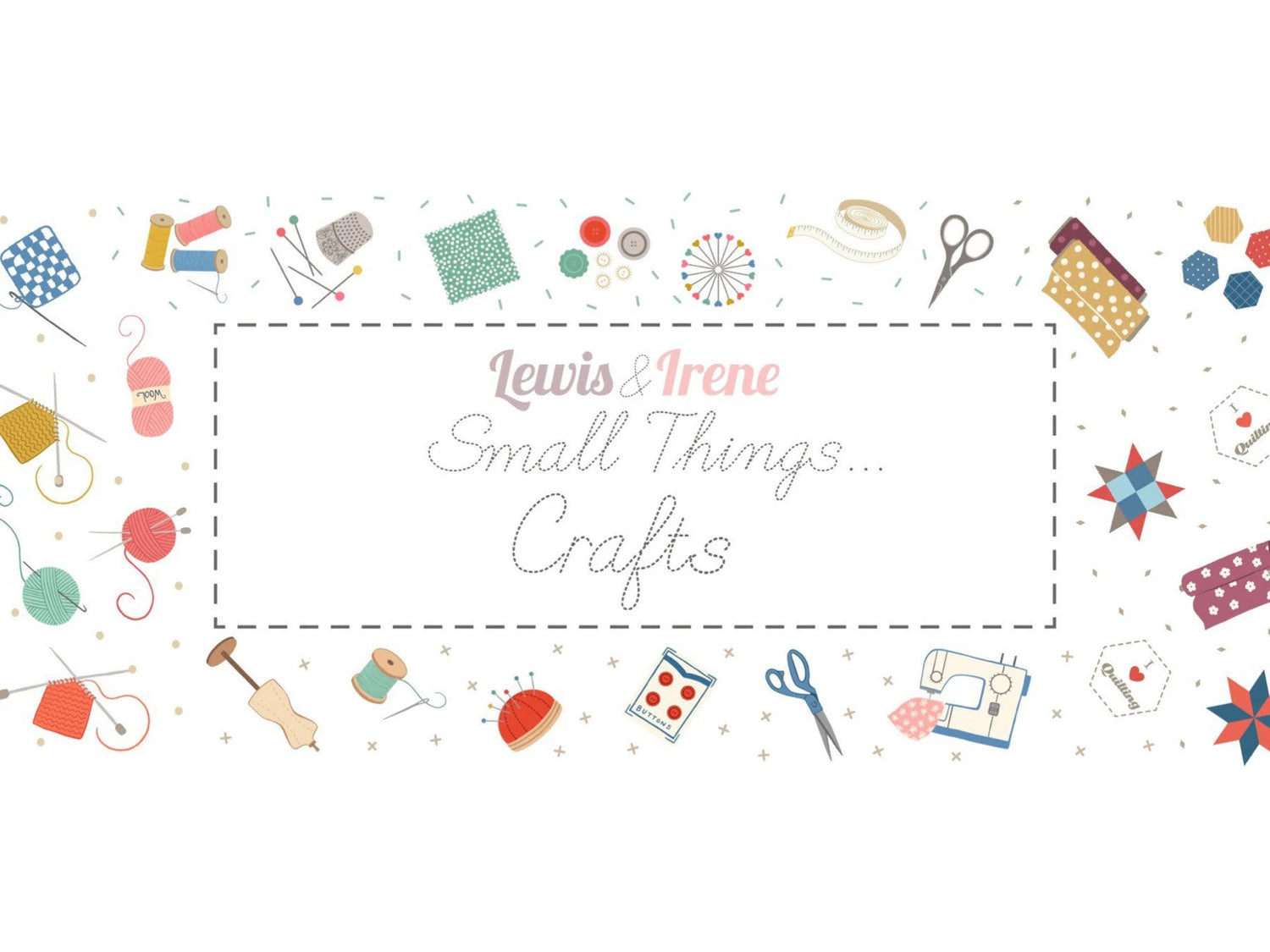 Lewis & Irene Small Things Crafts Fabric Collection