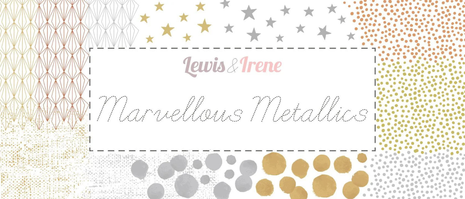 Lewis & Irene Marvelous Metallics Fabric Collection