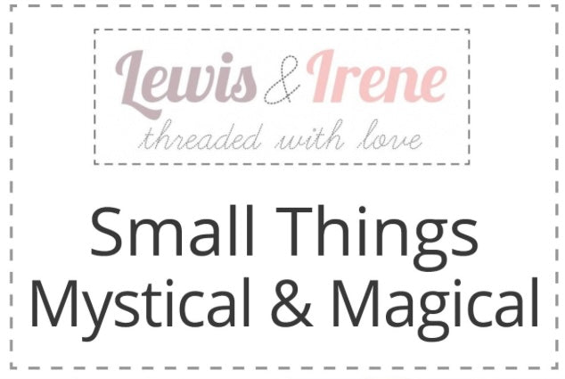 Lewis & Irene Small Things Mystical & Magical Fabric Collection