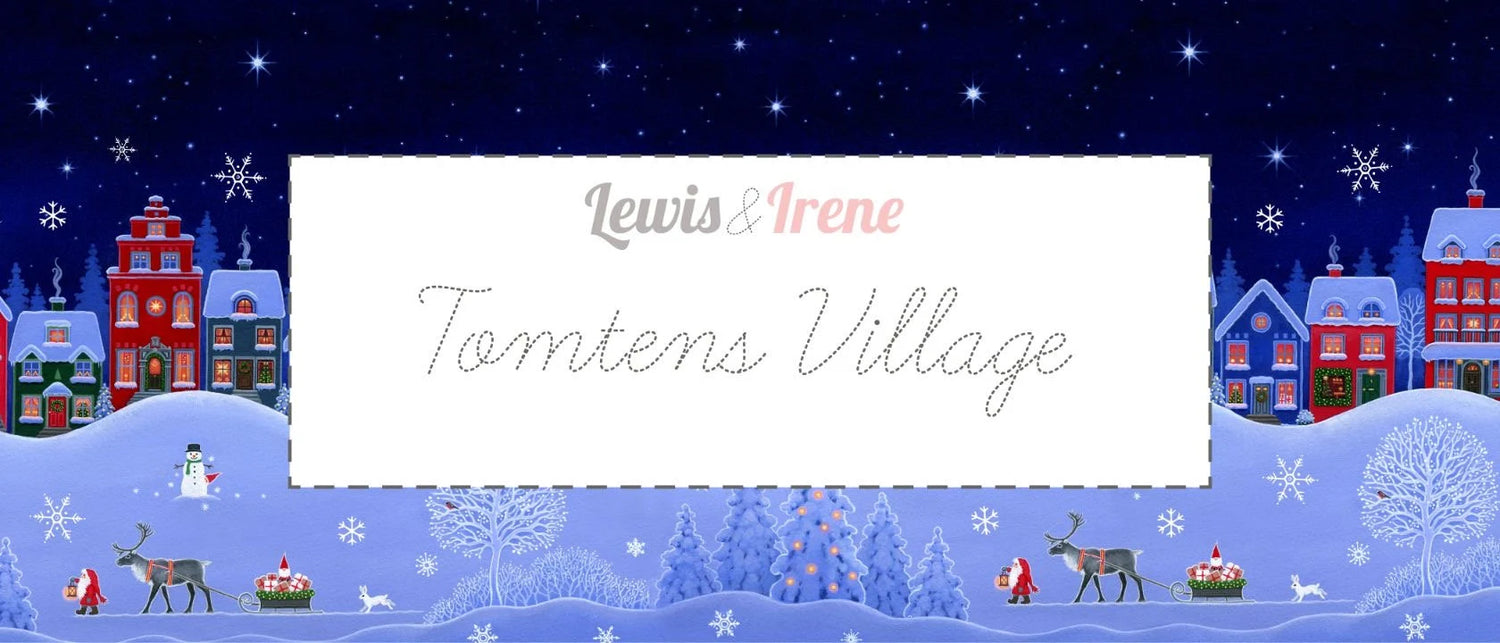 Lewis & Irene Tomten's Village Fabric Collection