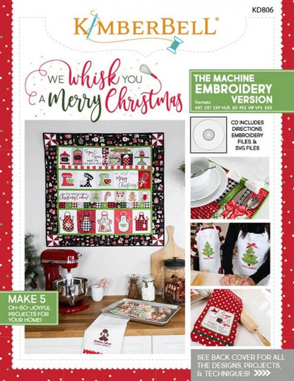 Kimberbell We Whisk You a Merry Christmas Quilt Collection (Opt Machine Embroidery CD, Fabric & Backing Kit and Glide Thread Set Available)