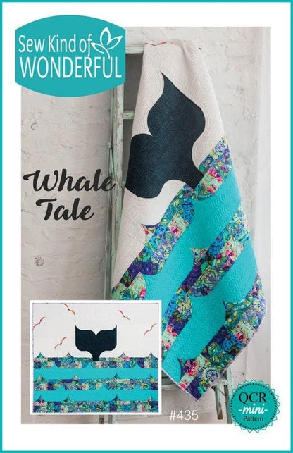 Sew Kind of Wonderful Whale Tale Quilt Pattern Finished size 63”x55”