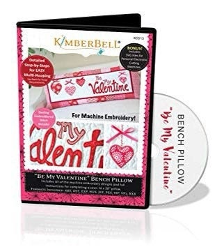 RETIRED!! Kimberbell Be My Valentine Bench Pillow Collection (Optional Machine Embroidery CD or Sewing Version Available)