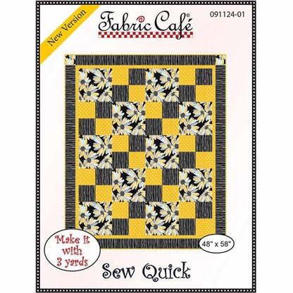 Fabric Cafe Sew Quick Quilt Pattern (uses only 3YDS of fabric) Finished Size 48”x58”