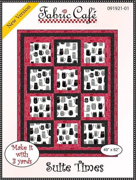 Fabric Cafe Suite Times Quilt Pattern (uses only 3YDS of fabric) Finished Size 49”x62”