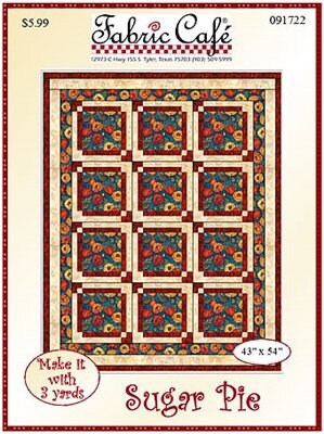 Fabric Cafe Sugar Pie Quilt Pattern (uses only 3YDS of fabric) Finished Size 43”x54”