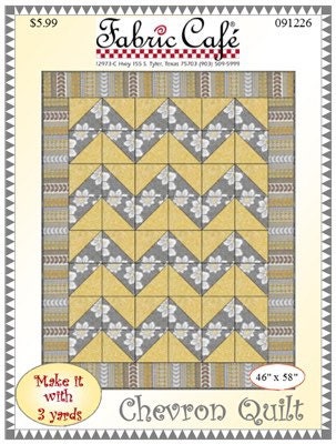 Fabric Cafe Chevron Quilt Pattern (uses only 3YDS of fabric) Finished Size 46”x58”