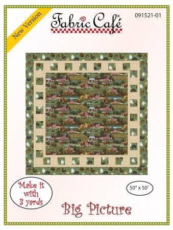 Fabric Cafe Big Picture Quilt Pattern (uses only 3YDS of fabric) Finished Size 50”x50”