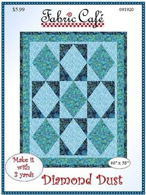 Fabric Cafe Diamond Dust Quilt Pattern (uses only 3YDS of fabric) Finished Size 46”x58”