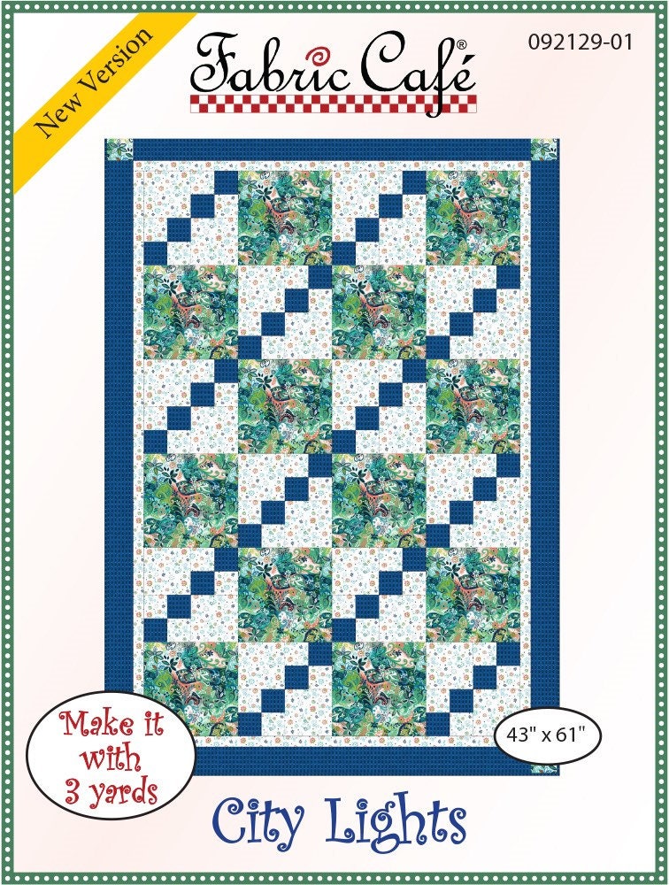 Fabric Cafe City Lights Quilt Pattern (uses only 3YDS of fabric) Finished Size 43”x61”