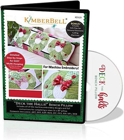 RETIRED!! Kimberbell Deck The Halls Bench Pillow Collection (Optional Machine Embroidery CD or Sewing Version)