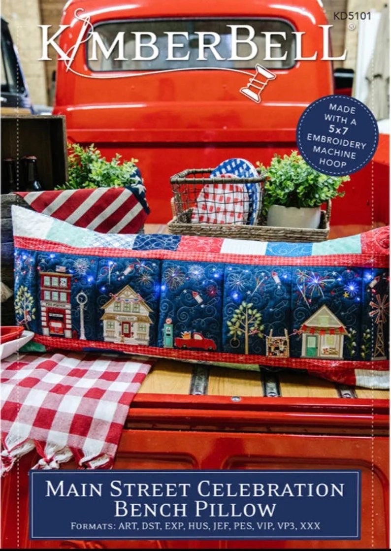 Kimberbell Main Street Celebrations Bench Pillow Collection (Opt. Machine Embroid CD, Fabric/Backing, Embellishments, & Thread Set)