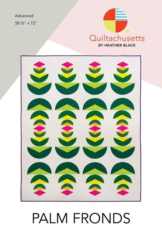 Quiltachusetts Palm Fronds Quilt Pattern Finished Size: 58.5"x72"