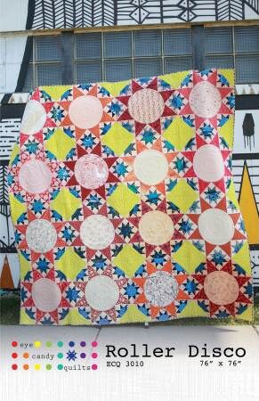 Eye Candy Quilts Roller Disco Quilt Pattern Finished Size: 76"x76"