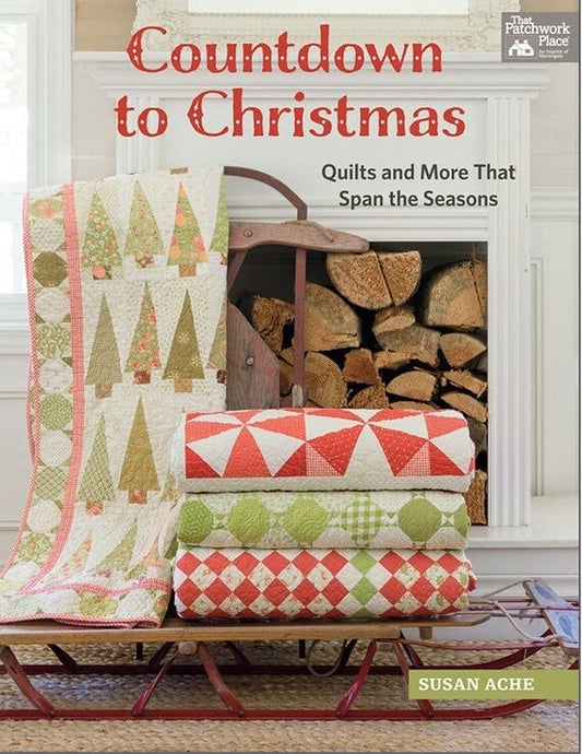 Countdown to Christmas Quilts and More That Span the Seasons by Susan Ache (12 Patterns Per Book)