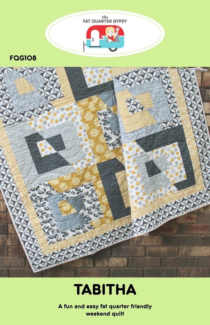 The Fat Quarter Gypsy Tabitha Quilt Pattern (4 Size Variations Per Pattern)