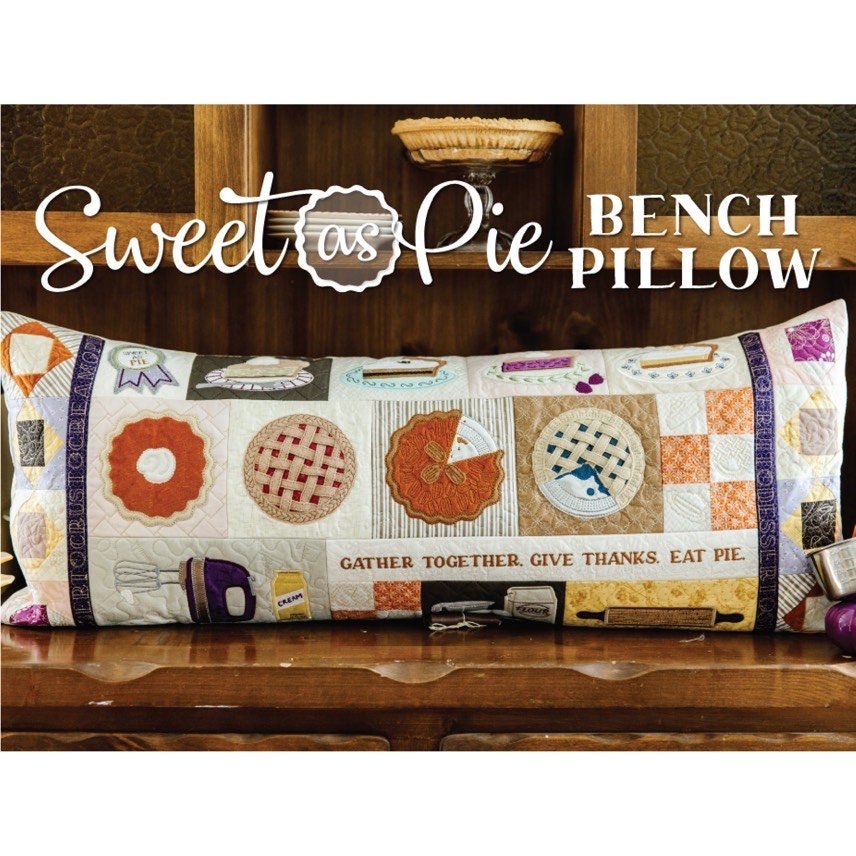 Kimberbell Sweet As Pie Bench Pillow Collection (Machine Embroidery CD, Fabric Kits, Thread Kits, & Embellishment Kits Available)