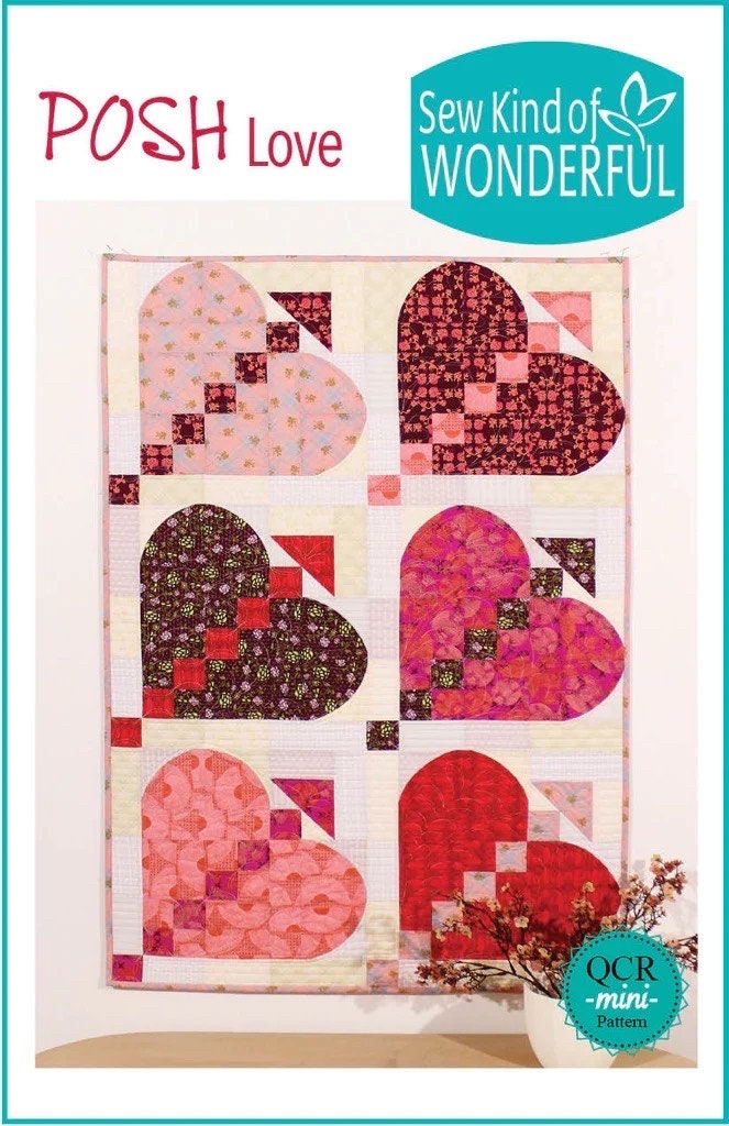 Sew Kind of Wonderful Posh Love Quilt Pattern Finished Size: 28"x42"