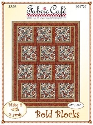 Fabric Cafe Bold Blocks Quilt Pattern (Uses Only 3 Yards of Fabric For Top) Finished Size 47"x60"