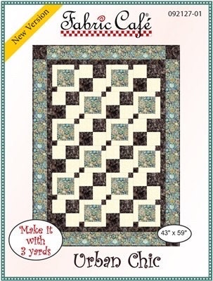 Fabric Cafe Urban Chic Quilt Pattern (Uses Only 3 Yards of Fabric For Top) Finished Size: 43"x59"