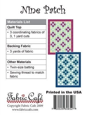 Fabric Cafe Nine Patch Quilt Pattern (Uses Only 3 Yards of Fabric For Top) Finished Size 45"x63"