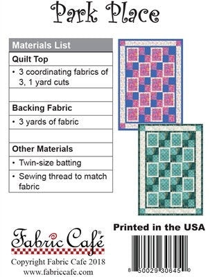 Fabric Cafe Park Place Quilt Pattern (Uses Only 3 Yards of Fabric For Top) Finished Size 43"x61"