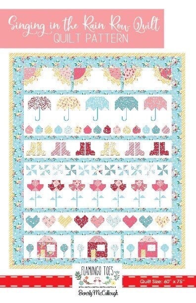 Flamingo Toes Singing In The Rain Quilt Pattern Finished Size: 59"x73"