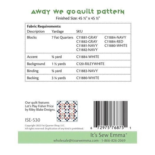 It's Sew Emma Away We Go Quilt Pattern Finished Size: 45.5"x45.5"