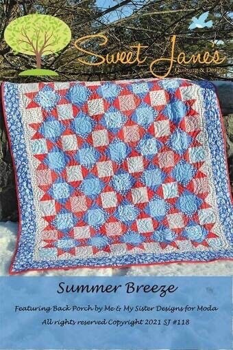 Sweet Jane's Quilting & Design Summer Breeze Quilt Pattern Finished Size: 60"x68"