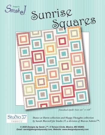 Designs By Sarah J Sunrise Squares Quilt Pattern Finished Size: 90"x108"