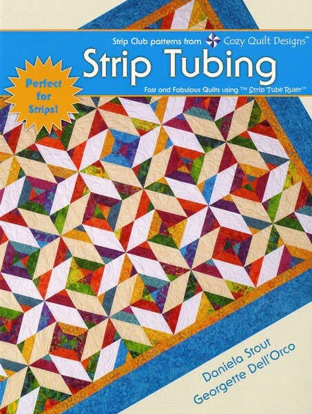 Cozy Quilt Designs Strip Tubing Pattern Book (Optional Acrylic Strip Tubing Ruler Available)