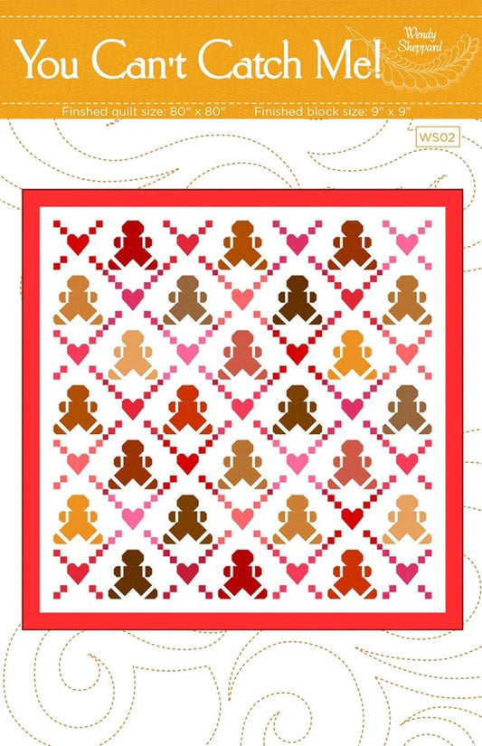 Wendy Sheppard You Can't Catch Me Quilt Pattern Finished Size: 80"x80"