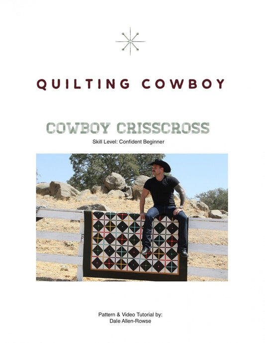 Quilting Cowboy Stetson Cowboy Crisscross Quilt Pattern Finished Size: 68"x68"