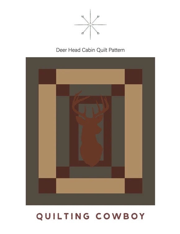 Quilting Cowboy Deer Head Cabin Quilt Pattern (2 Size Variations Per Pattern)