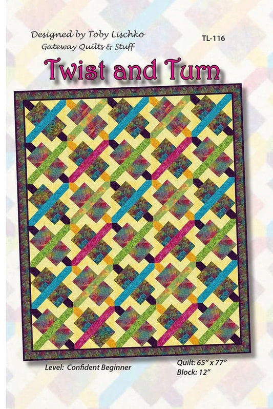 Gateway Quilts and Stuff Twist & Turn Quilt Pattern Finished Size: 65"x77"