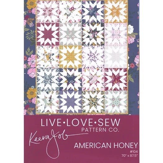 Live-Love-Sew Pattern Co American Honey Quilt Pattern Finished Size: 70"x87.5"