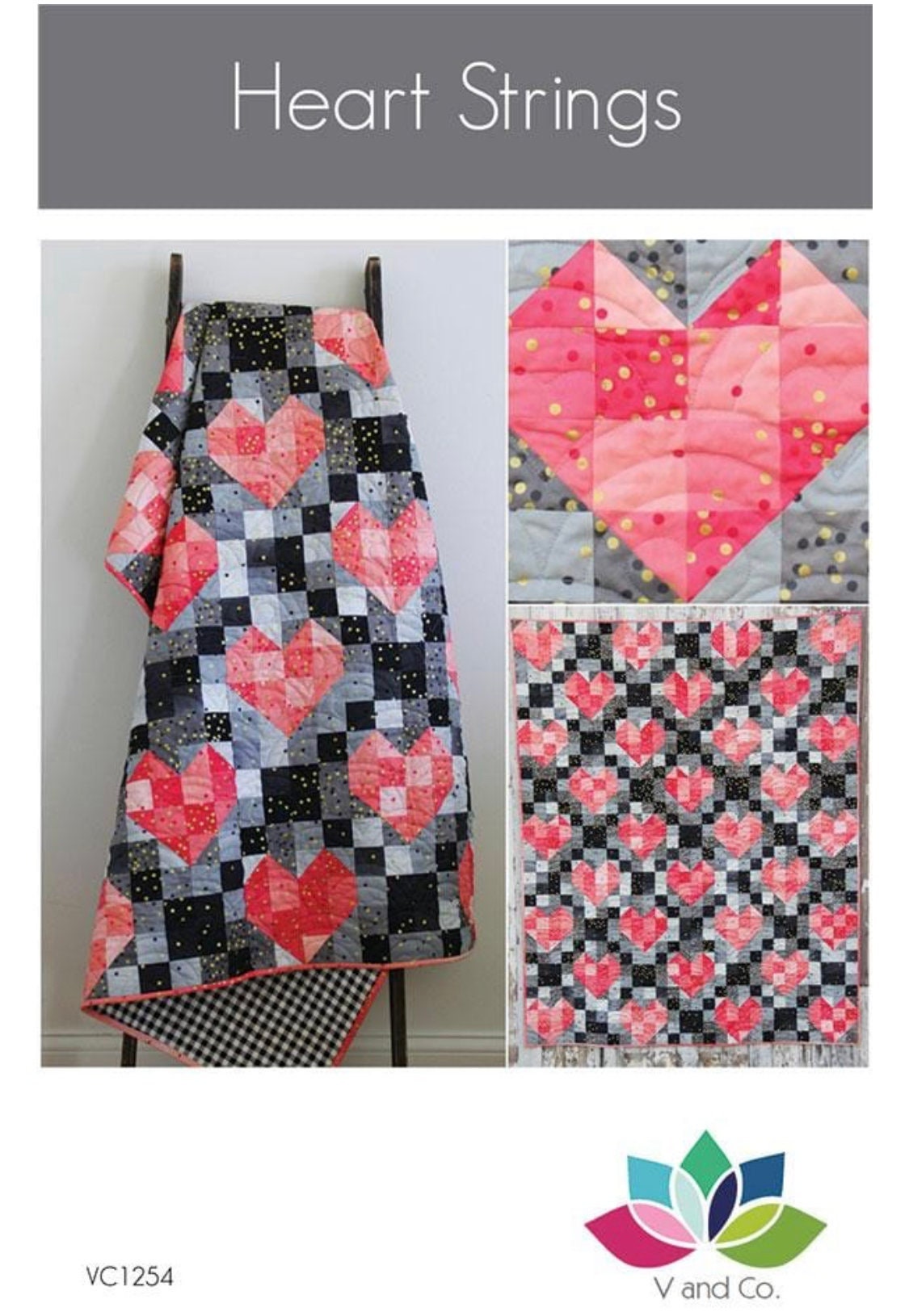 V & Co Heart Strings Quilt Pattern Finished Size:56"x72"