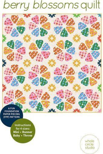 Whole Circle Studio Berry Blossoms Quilt Pattern (4 Size Variations Per Pattern)