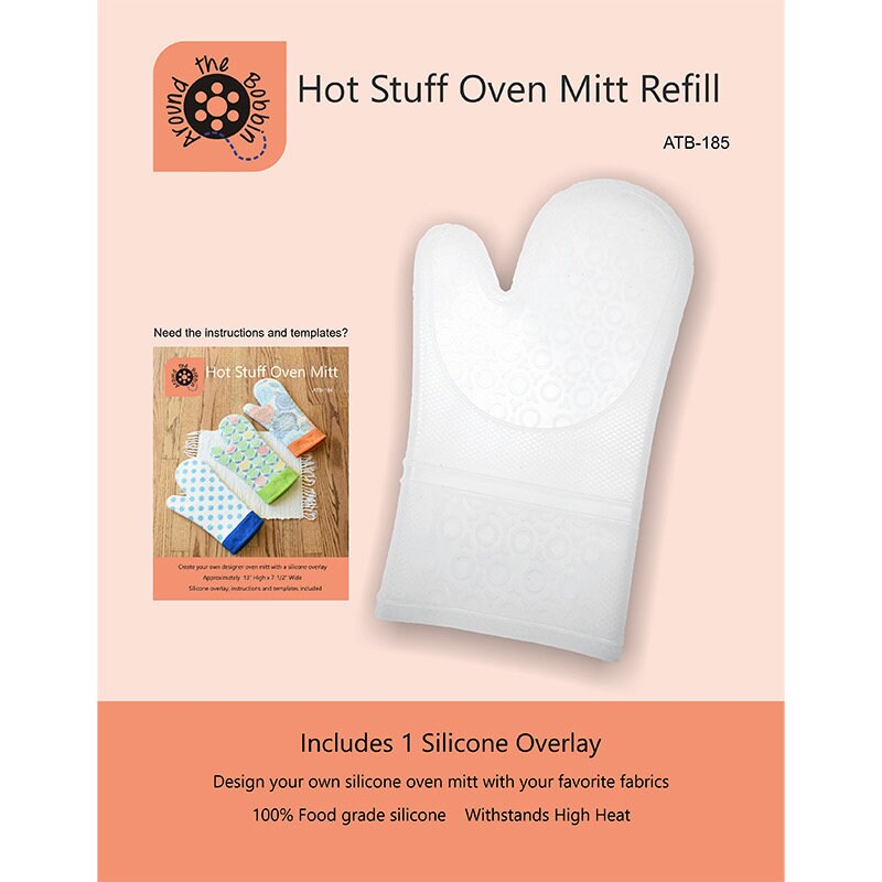 Around The Bobbin Hot Stuff Oven Mitt Pattern (Includes One Silicone Insert)