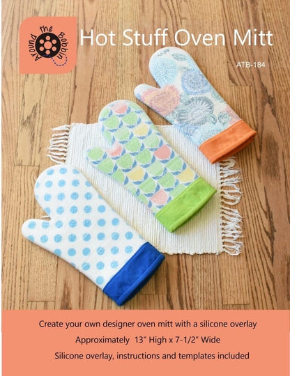 Around The Bobbin Hot Stuff Oven Mitt Pattern (Includes One Silicone Insert)