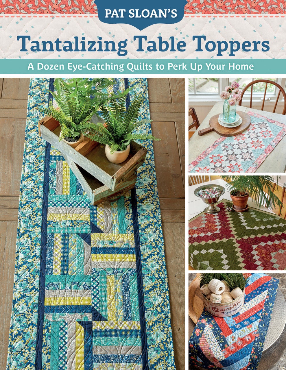 Pat Sloan's Tantalizing Table Toppers Pattern Book (Softcover)