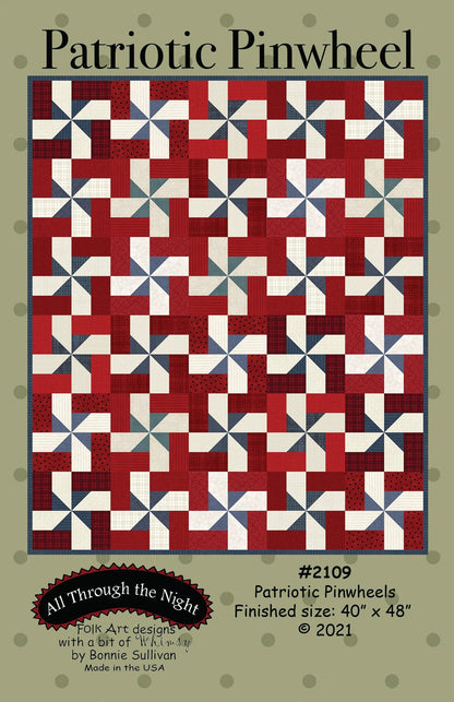 All Through the Night by Bonnie Sullivan Patriotic Pinwheel Quilt Pattern Finished Size: 40"x48"