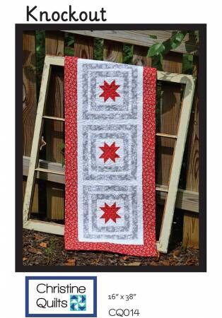 Christine Quilts Knockout Pattern Finished Size: 16"x38"