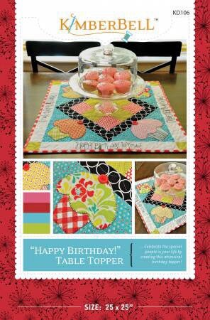 Kimberbell "Happy Birthday!" Table Topper Pattern Finished Size: 25"x25"