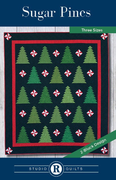 Studio R Quilts Sugar Pines Quilt Pattern (3 Size Variations Per Pattern)