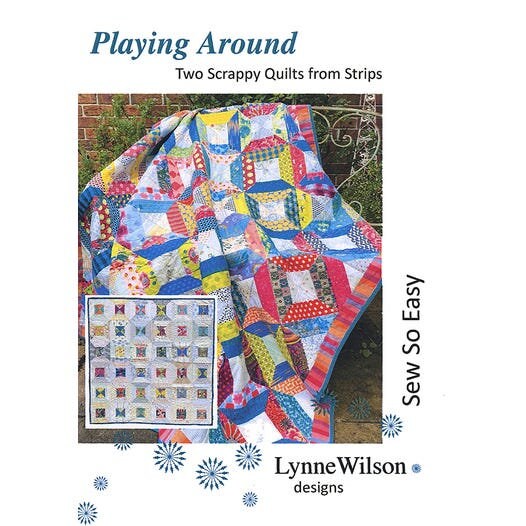 Lynne Wilson Designs Playing Around Quilt Pattern Finished Sizes: 59"x70" & 43"x43"