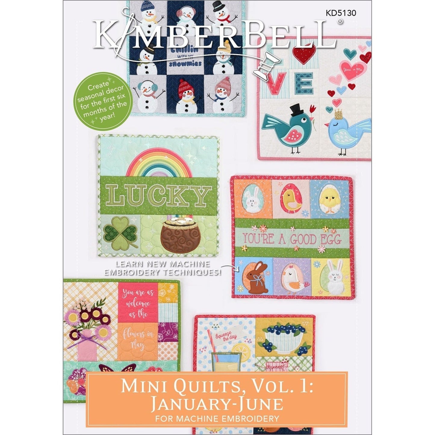 Kimberbell Mini Quilts Vol. 1 January-June (Machine Embroidery CD & Embellishment Kits Available)