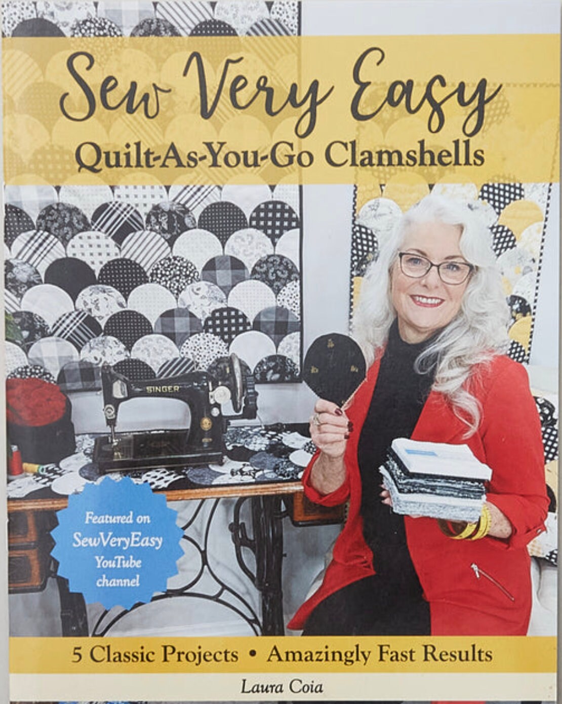 Sew Very Easy Quilt-As-You-Go Clamshells Pattern Book by Laura Coia (5 classic projects per book)