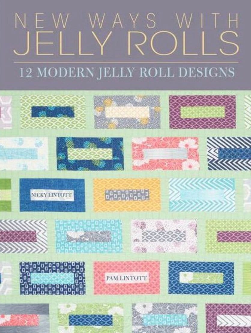 Pam & Nicky Lintott New Ways With Jelly Rolls Quilts Pattern Book (12 Projects Per Book)